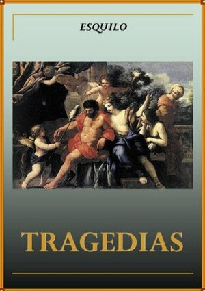 Tragedias de Esquilo by Ι.Ν. Γρυπάρης, Αισχύλος, Aeschylus