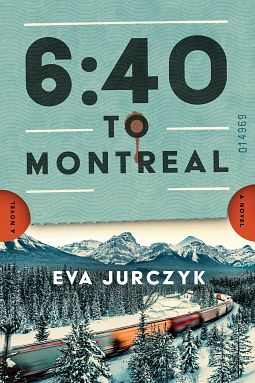 6:40 to Montreal by Eva Jurczyk