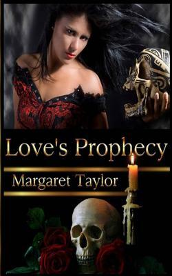 Love's Prophecy by Margaret Taylor