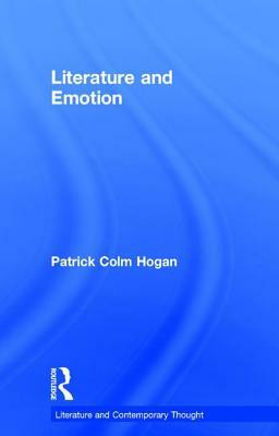 Literature and Emotion by Patrick Colm Hogan