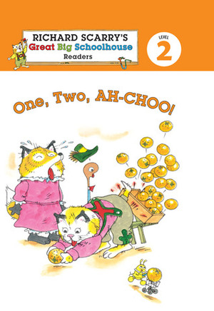 Richard Scarry's Readers (Level 2): One, Two, AH-CHOO! by Huck Scarry, Erica Farber