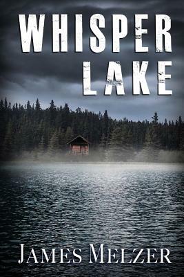 Whisper Lake by James Melzer