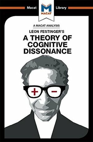 A Theory of Cognitive Dissonance (The Macat Library) by Camille Morvan, Alexander O'Connor