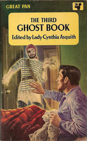 The Third Ghost Book by Daniel George, Eileen Bigland, Elizabeth Bowen, L.P. Hartley, Mary Fitt, Jonathon Curling, L.A.G. Strong, John Cornell, Margaret Lane, Elizabeth Taylor, Marghanita Laski, Robert Aickman, Rachel Hartfield, Rosemary Timperley, Angus Wilson, Evelyn Fabyon, Elizabeth Jenkins, Mary Treagold, Ronald Blythe, Michael Asquith, Ursula Codrington, Collin Brooks, James Laver, Nancy Spain, Lady Cynthia Asquith, Shane Leslie