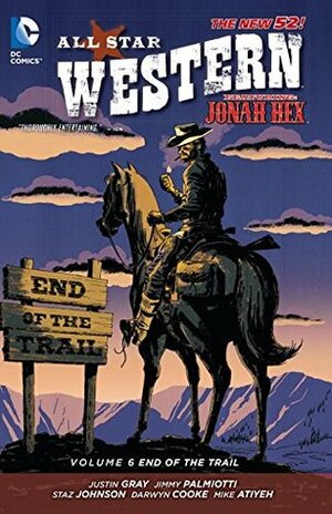 All-Star Western, Volume 6: End of the Trail by Jimmy Palmiotti, Justin Gray, Staz Johnson