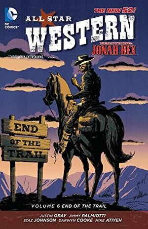 All-Star Western, Volume 6: End of the Trail by Justin Gray, Jimmy Palmiotti, Staz Johnson