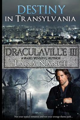 DraculaVille III - Destiny in Transylvania by Lara Nance