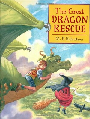 The Great Dragon Rescue by M.P. Robertson