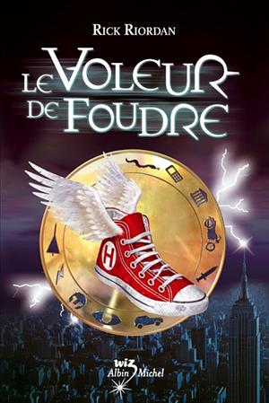 Le Voleur de foudre: Percy Jackson - tome 1 by Rick Riordan