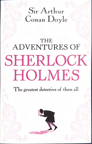 The Adventures of Sherlock Holmes by Arthur Conan Doyle