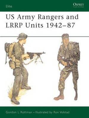 US Army Rangers & LRRP Units 1942–87 by Gordon L. Rottman