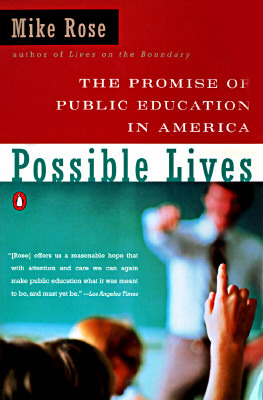 Possible Lives: The Promise of Public Education in America by Mike Rose
