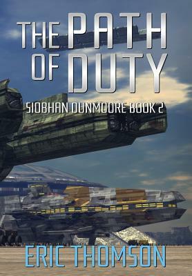 The Path of Duty by Eric Thomson