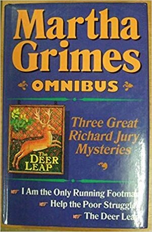 A Martha Grimes Omnibus: Three Great Richard Jury Mysteries by Martha Grimes