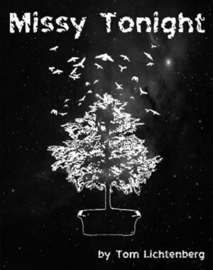 Missy Tonight by Tom Lichtenberg