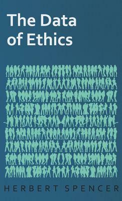 The Data of Ethics by Herbert Spencer