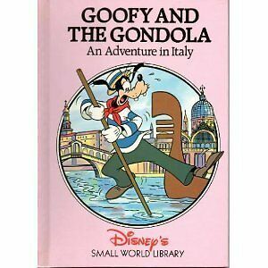 Goofy and the Gondola: An Adventure in Italy by The Walt Disney Company