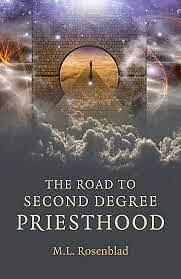 The Road to Second Degree Priesthood by M. L. Rosenblad