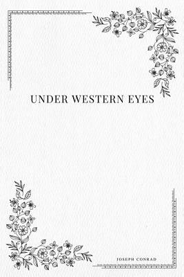 Under Western Eyes by Joseph Conrad