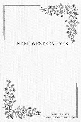 Under Western Eyes by Joseph Conrad