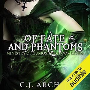 Of Fates And Phantoms by C.J. Archer