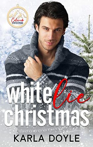 White Lie Christmas by Karla Doyle