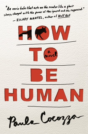 How to Be Human by Paula Cocozza