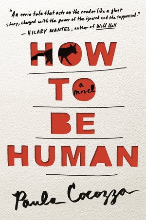 How to Be Human by Paula Cocozza