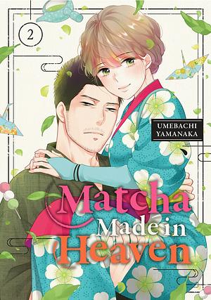 Matcha Made in Heaven Vol 2 by Umebachi Yamanaka