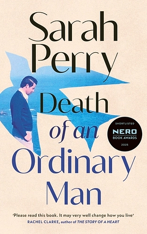 Death of an Ordinary Man by Sarah Perry