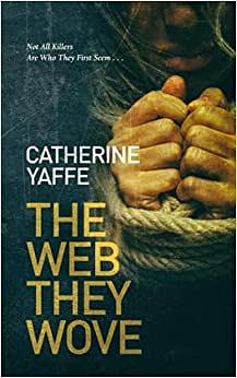 The Web They Wove by Catherine Yaffe