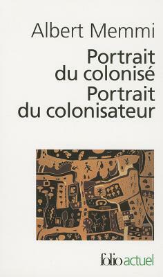 Portrait du colonisé, Portrait du colonisateur by Albert Memmi
