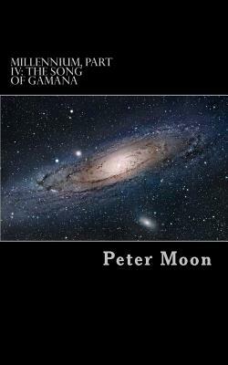 The Song of Gamana by Peter Moon