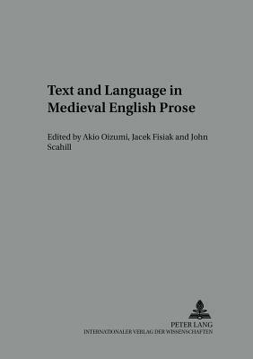 Text and Language in Medieval English Prose: A Festschrift for Tadao Kubouchi by 