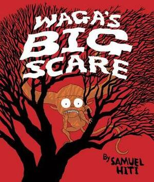 Waga's Big Scare by Samuel Hiti