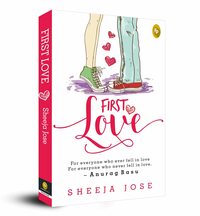 First Love by Sheeja Jose