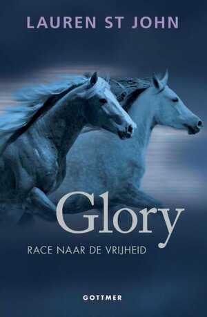 Glory - Race naar de vrijheid by Lauren St. John