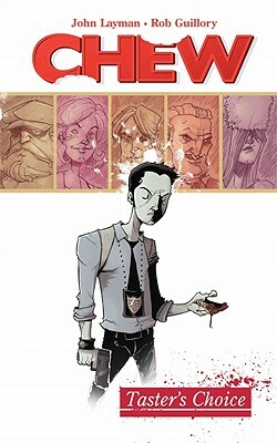 Chew, Vol. 1: Taster's Choice by Rob Guillory, John Layman