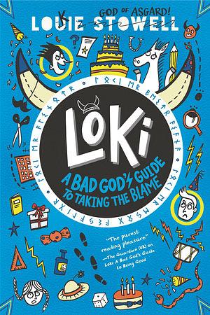 Loki: A Bad God's Guide to Taking the Blame by Louie Stowell