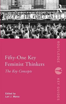 Fifty-One Key Feminist Thinkers by 