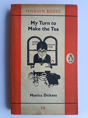 My Turn to Make the Tea by Monica Dickens