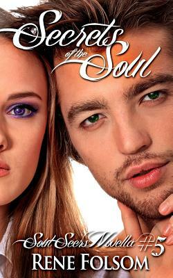 Secrets of the Soul (Soul Seers #5) by Rene Folsom