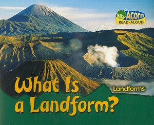 What Is a Landform? by Rebecca Rissman, Nancy E. Harris