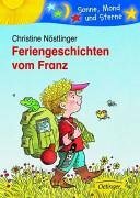 Feriengeschichten vom Franz by Christine Nöstlinger, Erhard Dietl