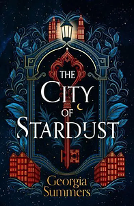 The City of Stardust by Georgia Summers