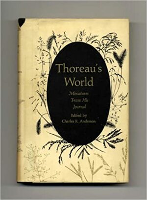 Thoreau's World: Miniatures From His Journal by Henry David Thoreau