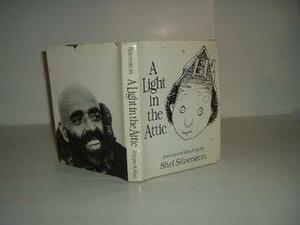 A LIGHT IN THE ATTIC By SHEL SILVERSTEIN 1981 First Edition by Shel Silverstein, Shel Silverstein