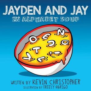 Jayden and Jay in Alphabet Soup by Kevin Christopher