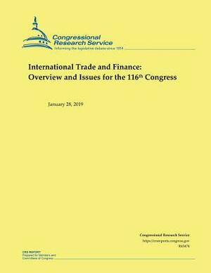 International Trade and Finance: Overview and Issues for the 116th Congress by Congressional Research Service