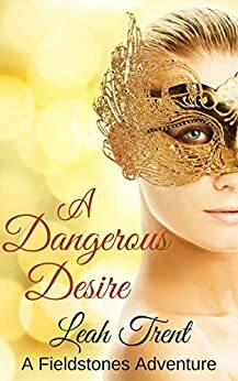 A Dangerous Desire by Leah Trent